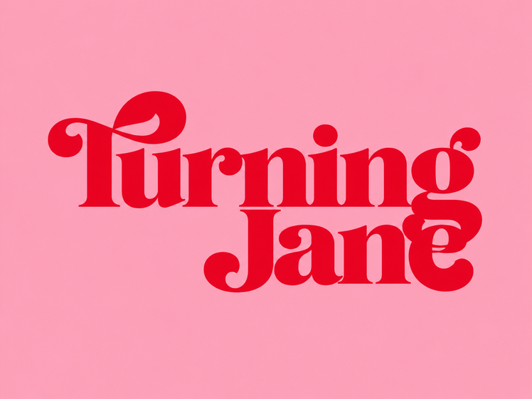 Why We Love Turning Jane